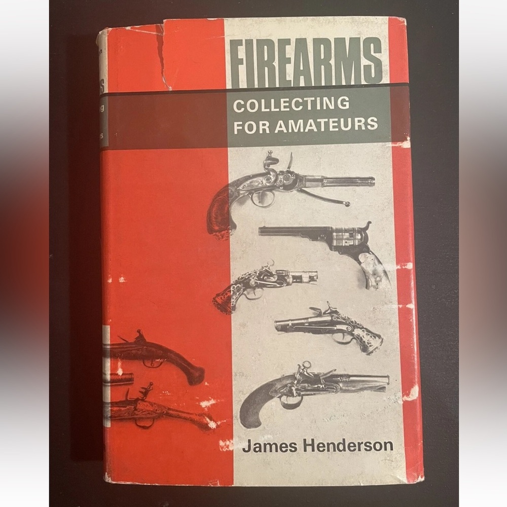 Firearms Collecting for Amateurs, James Henderson, Frederick Mull 1966 Book